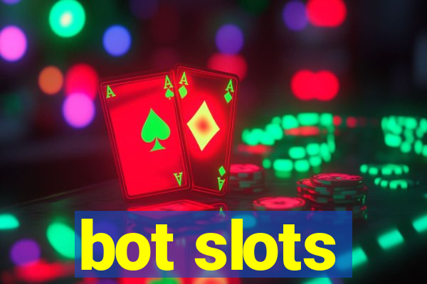 bot slots